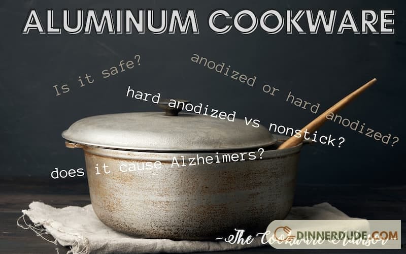Are aluminum cookware safe?